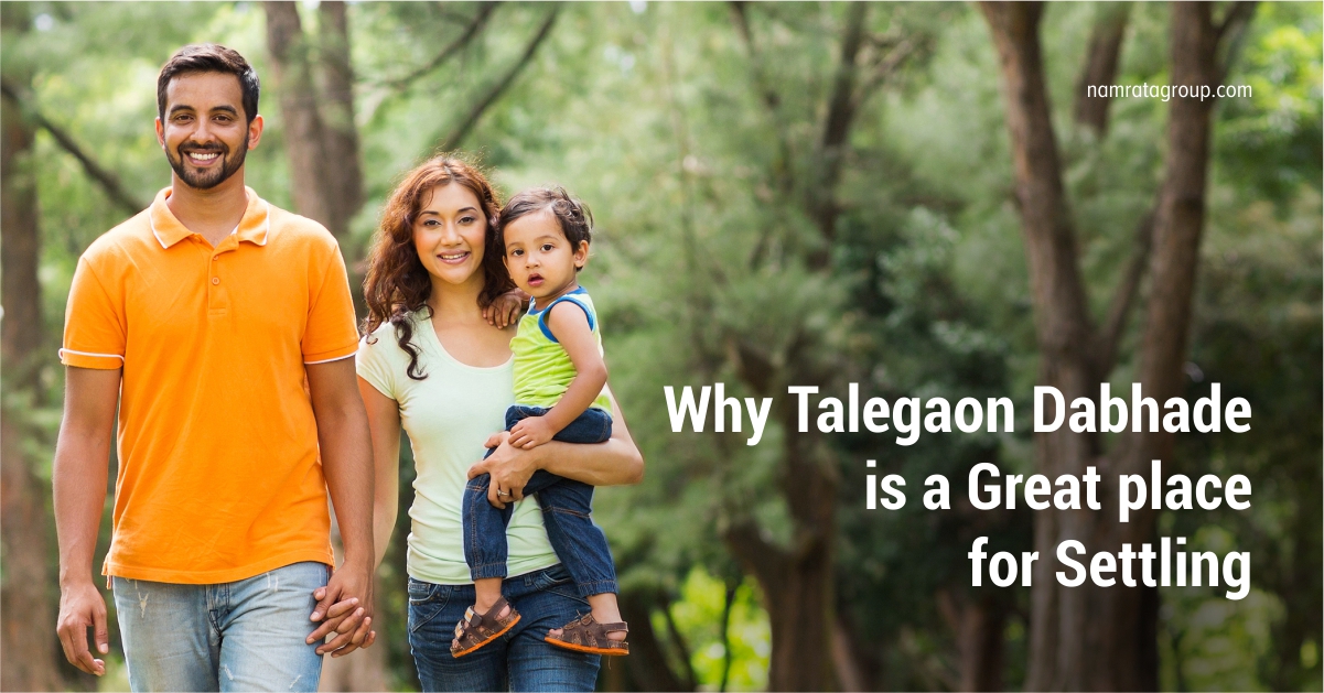 Looking for a place to settle? Head over to Talegaon!