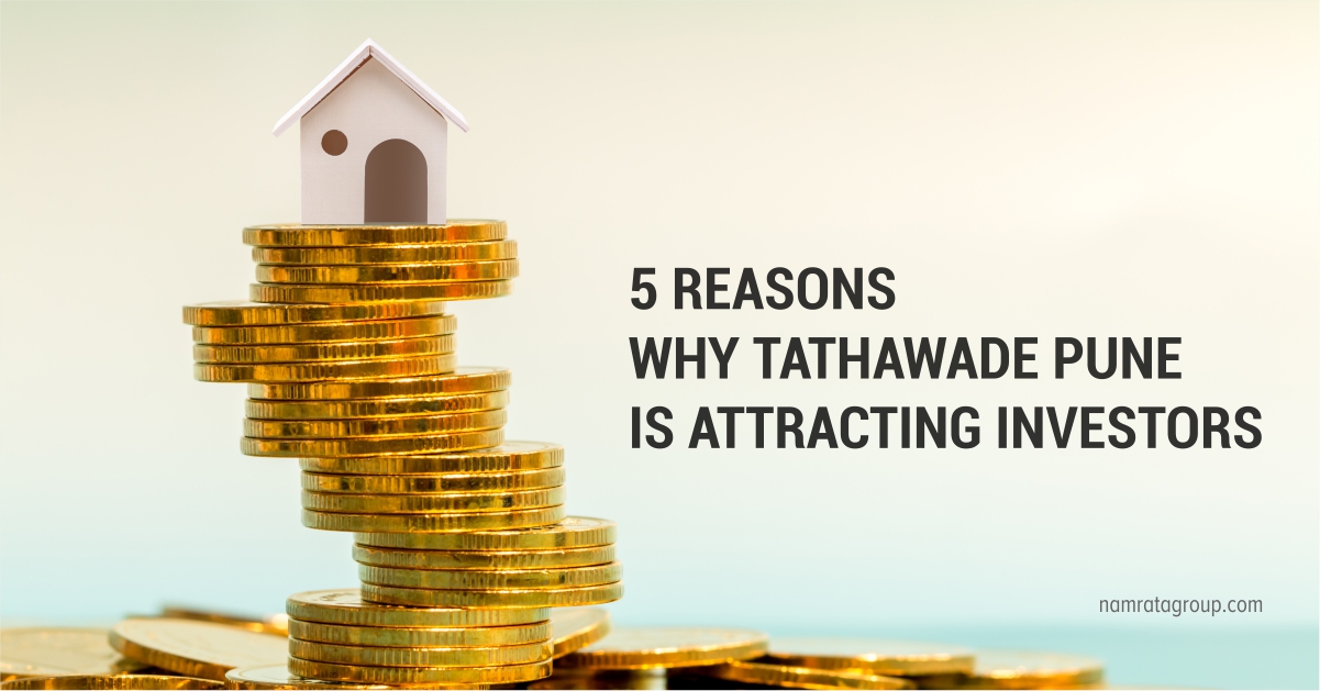 5 reasons why tathawade is an investor’s choice