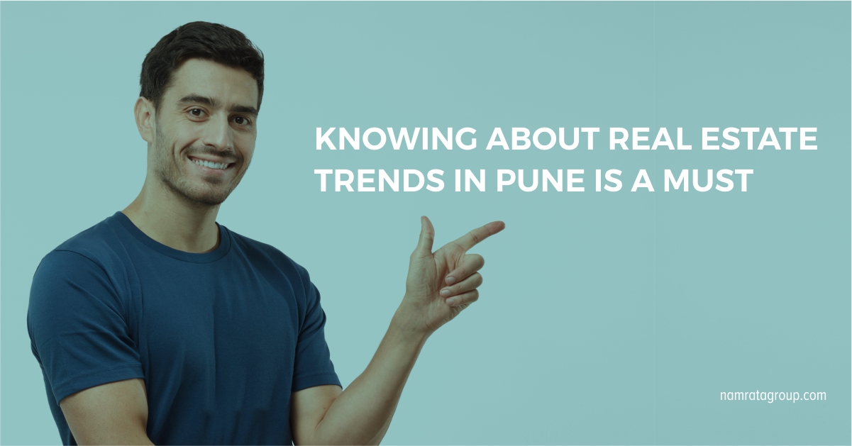 Trends in Pune you must learn if you are planning to invest in property.