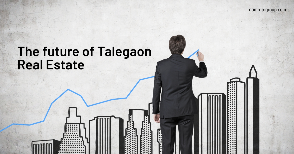 The future of Talegaon Realty