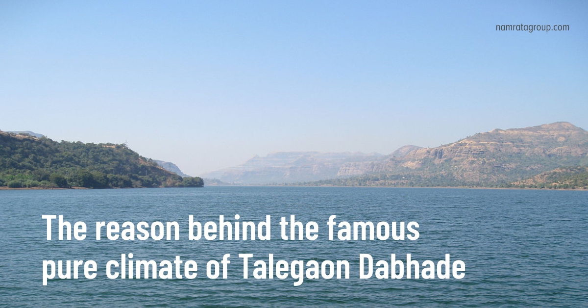 The reason behind the famous pure climate of Talegaon