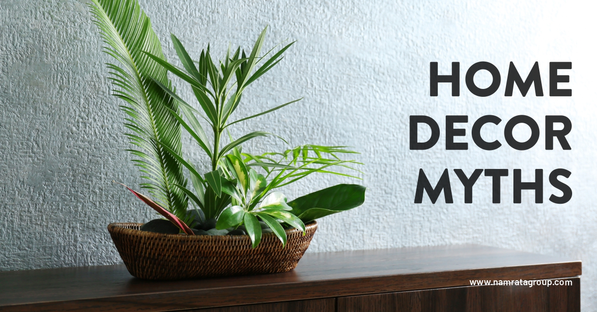 Here are some Home Decor Myths you need to stop believing in.
