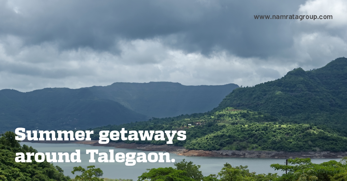 Summer getaways around Talegaon.