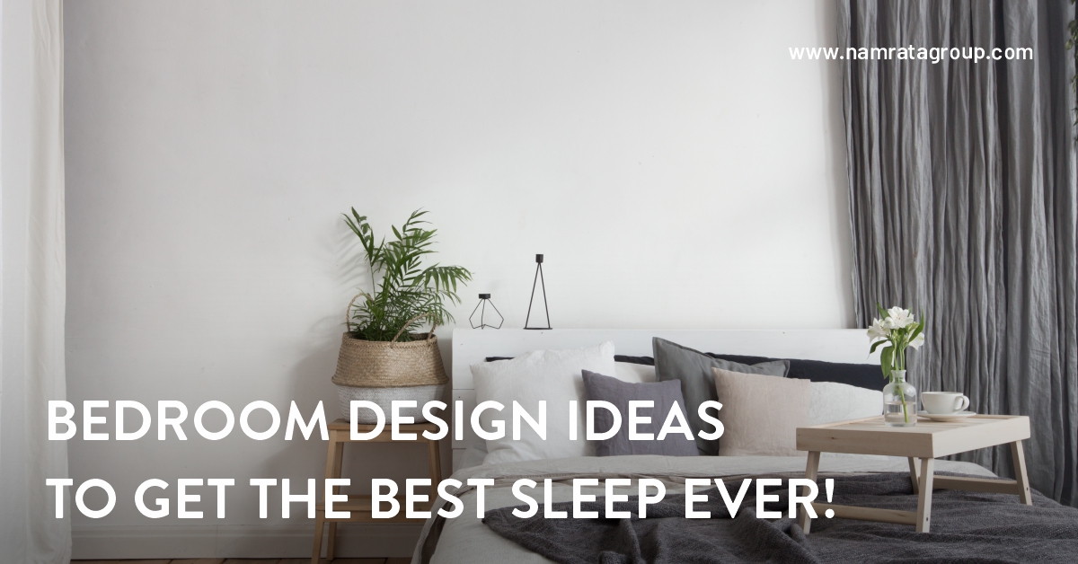 Use these bedroom design ideas to get the best sleep ever!