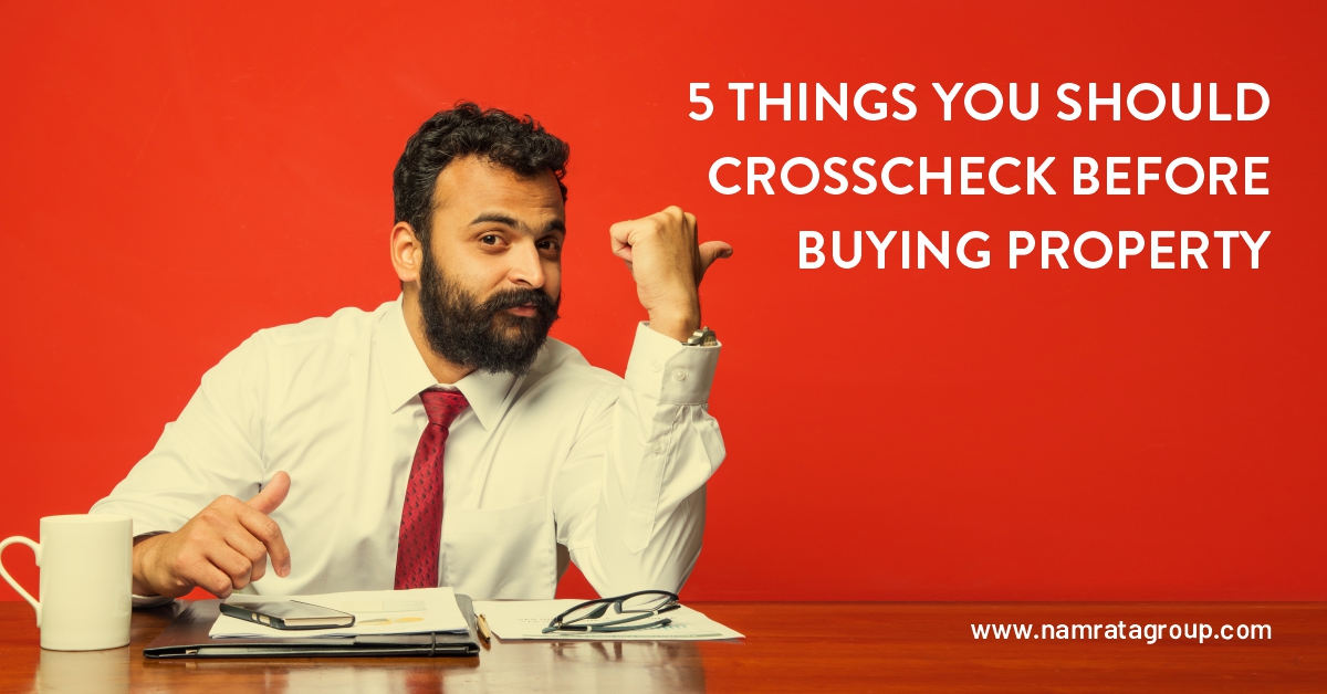 Important Things you should crosscheck Before Buying Property from any Company