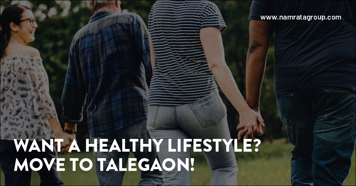 Want a healthy lifestyle? Move to Talegaon!