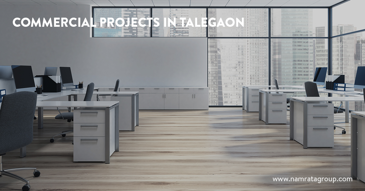 Commercial Projects In Talegaon And Why You Should Invest In Them