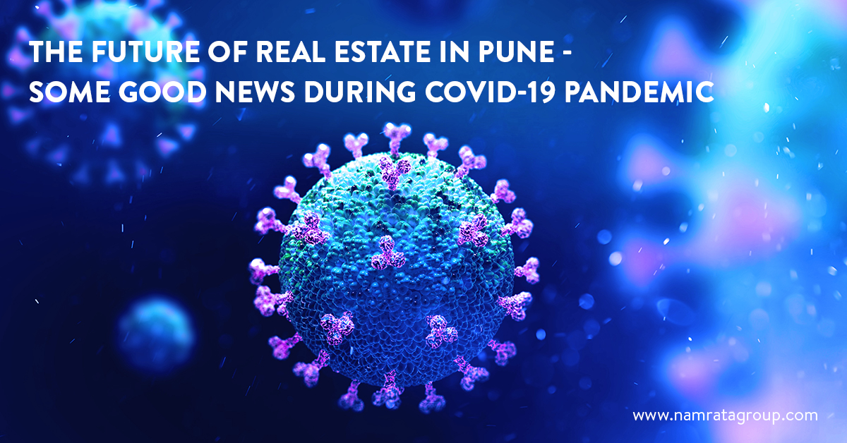 The Future of Real Estate in Pune- Some Good News During Covid-19 Pandemic