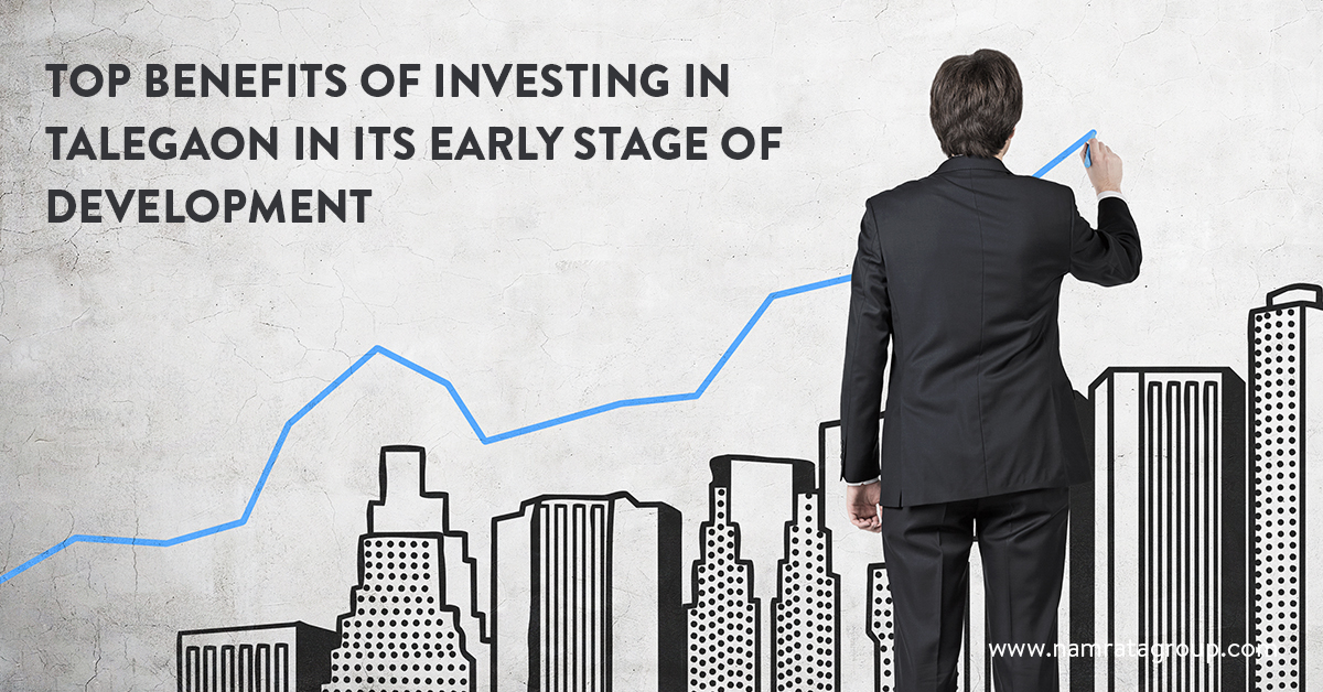 Why Investing in Talegaon is a Wise Decision while it is Developing